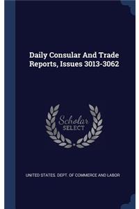 Daily Consular And Trade Reports, Issues 3013-3062