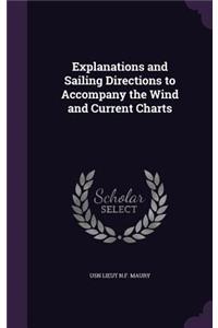 Explanations and Sailing Directions to Accompany the Wind and Current Charts