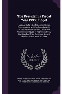 The President's Fiscal Year 1995 Budget