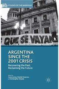 Argentina Since the 2001 Crisis