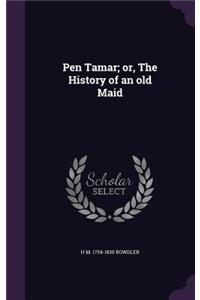 Pen Tamar; or, The History of an old Maid