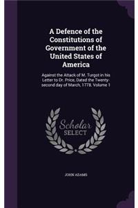 A Defence of the Constitutions of Government of the United States of America