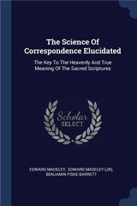 Science Of Correspondence Elucidated