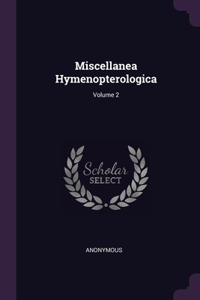 Miscellanea Hymenopterologica; Volume 2