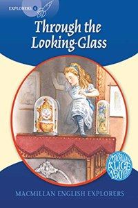 Macmillan Explorers 2018 Through the Looking Glass