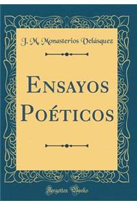 Ensayos Poéticos (Classic Reprint)