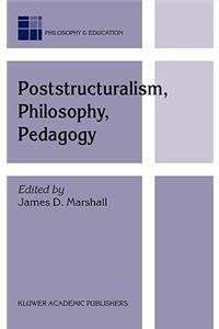 Poststructuralism, Philosophy, Pedagogy