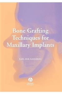 Bone Grafting Techniques for Maxillary Implants