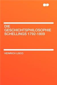 Die Geschichtsphilosophie Schellings 1792-1809