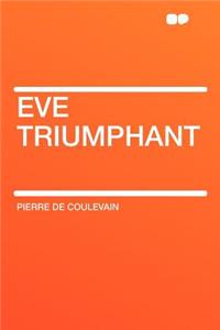 Eve Triumphant