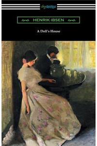 Doll's House (Translated by R. Farquharson Sharp with an Introduction by William Archer)