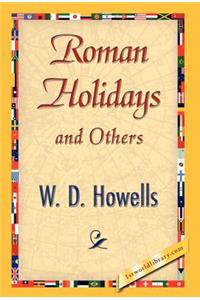 Roman Holidays and Others