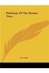 Pathology of the Human Voice