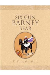 The Adventures of Six Gun Barney Bear