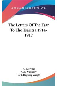 Letters Of The Tsar To The Tsaritsa 1914-1917