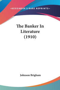 The Banker In Literature (1910)