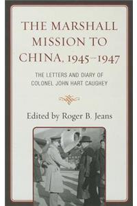 Marshall Mission to China, 1945-1947