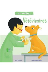 Au Travail: Vétérinaires