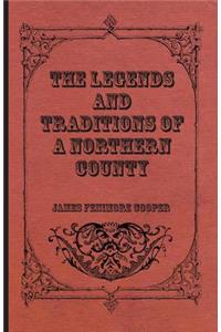 Legends and Traditions of a Northern County
