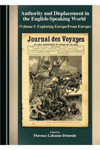 Authority and Displacement in the English-Speaking World (Volume I