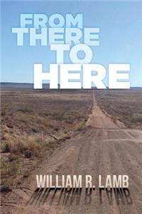 From There to Here