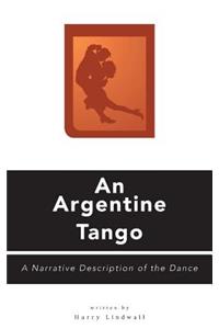 An Argentine Tango: A Narrative Description of the Dance