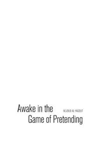 Awake in the Game of Pretending