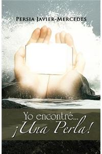 Yo Encontre... Una Perla!