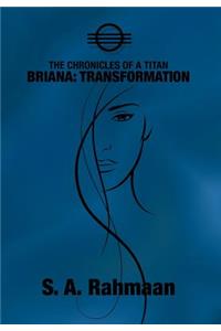 The Chronicles of a Titan, Briana