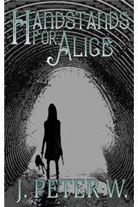 Handstands for Alice