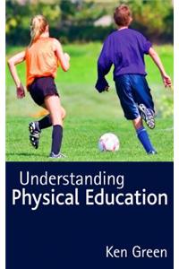 Understanding Physical Education