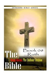 Bible Douay-Rheims, the Challoner Revision Book 08 Ruth