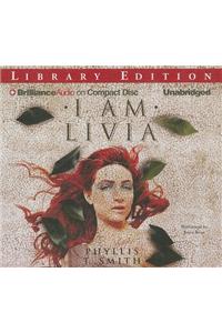 I Am Livia: Library Edition