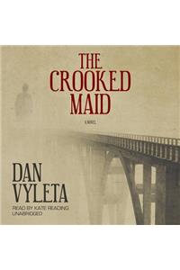 The Crooked Maid Lib/E