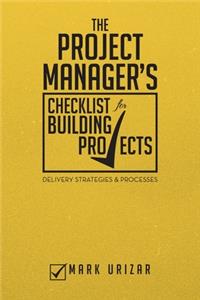 Project Manager's Checklist for Building Projects