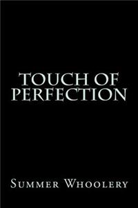 Touch of Perfection