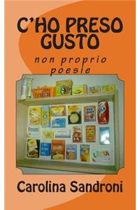 C'ho preso gusto