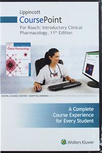 Lippincott Coursepoint for Roach: Introductory Clinical Pharmacology