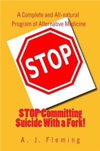 Stop Committing Suicide with a Fork!
