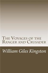 Voyages of the Ranger and Crusader