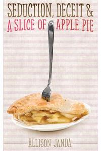 Seduction, Deceit & a Slice of Apple Pie
