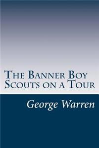 Banner Boy Scouts on a Tour