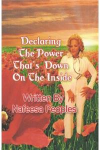 Declaring The Power That's Down On The Inside