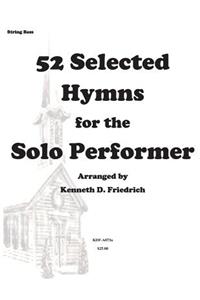 52 Selected Hymns for the Solo Performer-string bass version