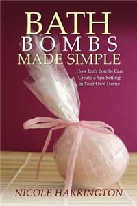 Bath Bombs Made Simple