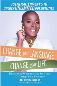 Change Your Language, Change Your Life