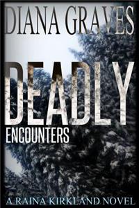 Deadly Encounters