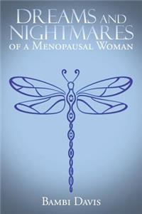 Dreams and Nightmares of a Menopausal Woman