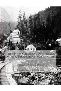 Myers Creek and Nighthawk Mining Districts of Washington