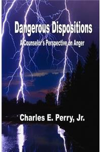 Dangerous Dispositions